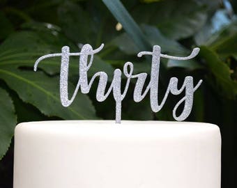 Thirty Birthday Cake Topper - 30th Birthday Cake Topper - Assorted Colours