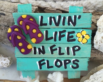 Livin' Life In Flip Flops Refrigerator Magnet - Fridge Magnet - Beach Art - Beach Sign - Nautical Art - Flip Flop Decor