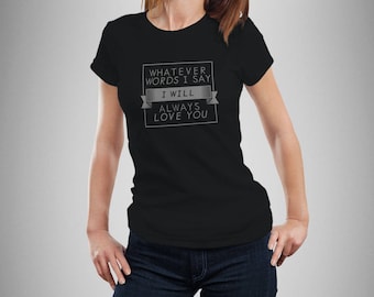 The Cure Inspired "Always Love You" Tribute Women's T-Shirt