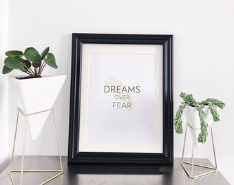Inspirational Quote "Dreams Over Fear" Gold Feather Printable Wall Art Decor