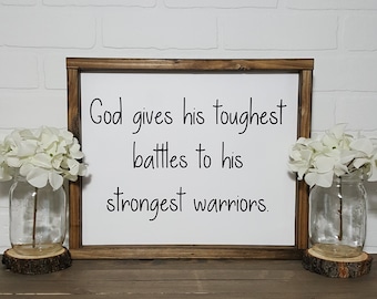 God gives his hardest battles to his strongest soldiers print