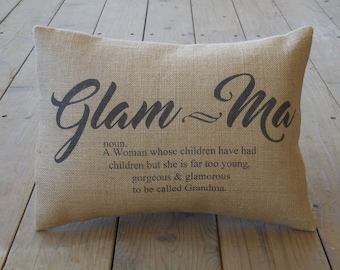 Glam Ma Burlap Pillow, Grandma Gift, Farmhouse Pillows, Saying 8, Mother's Day Gift, INSERT INCLUDED