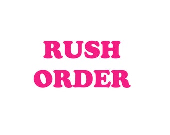 RUSH ORDER, Priority 2 Day Mail Shipping