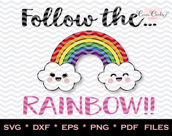 SVG Rainbow / Follow the Rainbow dxf pdf eps svg png jpeg file, svg quotes for cricut, rainbow clipart, silhouette cameo, cricut design