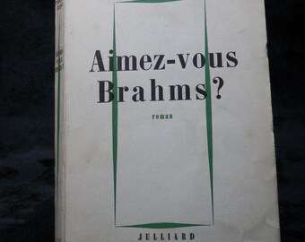 Françoise SAGAN book Novel | Aimez-vous Brahms... | JULLIARD publisher Paris Edition 1959