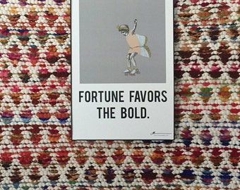 11x17 Poster - Fortune Favors the Bold
