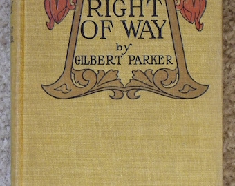 The Right of Way by Gilbert Parker, 1901