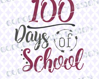 100 days of school 100 days smarter 100th day Cut file for cricut Cuttable design svg dxf eps png