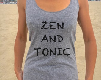 Zen and tonic racerback, Mood tees, best friend, peace