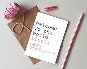 Baby Girl card - Welcome to the world little lady card - New baby girl greetings card - Modern new baby girl card