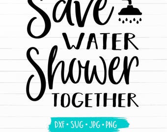 Save Water Shower Together Bathroom Couple Design SVG DXF JPG Cut Cricut Silhouette File