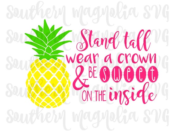 Download Be a Pineapple Stand Tall Wear a Crown Sweet on the Inside