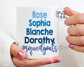golden girls,golden girls mug,golden girls gift,thank you for being a friend,squad goals,friendship mug,bff gift,best friend mug,friend mug