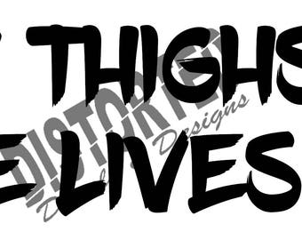 Decal, Thick Thighs Save Lives