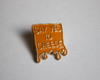 Say Yes to Cheese pin, soft enamel pin, lapel pin
