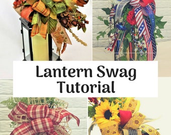 Tutorial, Lantern Swag, Tutorial Video, Patriotic Lantern Swag, Rustic Lantern Swag, Everyday Lantern Swag, Fall Lantern Swag, Summer Swag