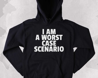 Rebel Sweatshirt I Am A Worst Case Scenario Clothing Punk Grunge Tumblr Hoodie