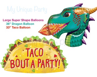 Taco Bout A Party Balloon Dragon Balloon Dragons Love Tacos Balloon Large Taco Balloon Taco Bout A Party and Large Dragon Balloon
