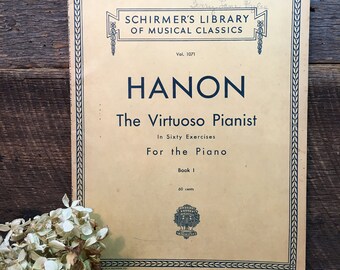 Vintage Hanon Sheet Music The Virtuoso Pianist Book 1 Schirmers Libarary Of Musical Classics Vintage Hanon Sheet Music The Virtuoso Pianist Book 1 Schirmers Libarary Of Musical Classics