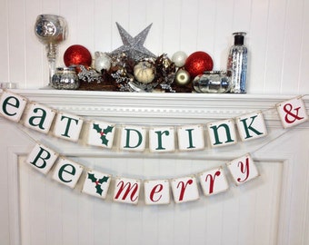 Eat Drink and Be Merry Christmas Decoration, Christmas Banner, Holiday Party, Christmas Garland