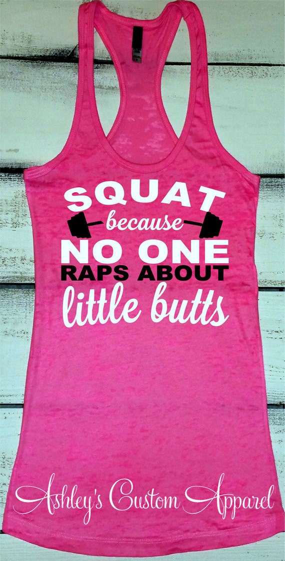Squat Tank Top Squat Because Nobody Raps About Little Butts