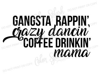 Free Free Coffee And Gangsta Rap Svg 410 SVG PNG EPS DXF File