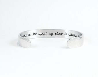 Sister to Sister Gift - "Close together or far apart my sister is always in my heart" 3/8" hidden message cuff bracelet