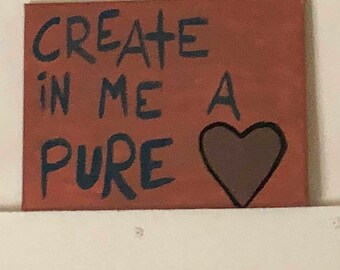 Create in me a Pure Heart