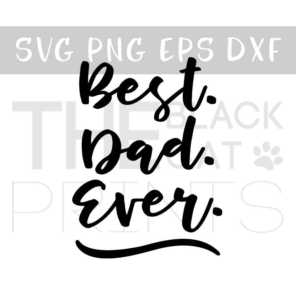 Best dad ever SVG cutting file Father svg Cricut file for cut