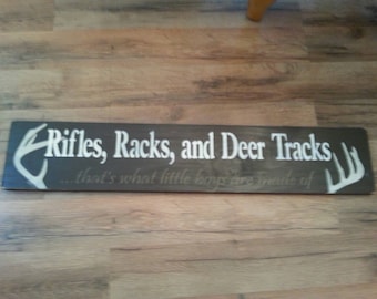 Rifles racks and deer tracks that's what little boys are made of sign handmade wood nursery gift
