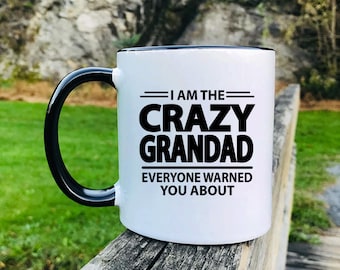 I'm The Crazy Grandad Everyone Warned You About - Father's Day Gifts - Grandad Mug - Grandad Gift