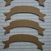 5 Bare chipboard die cuts Scroll or Banner Diecuts