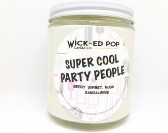 Super Cool Party People - Gilmore Girls Inspired Candle - 8oz. Soy Candle - Berry Sorbet, Musk & Sandalwood