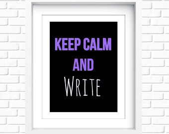 Instant Download DIY Decor Keep Calm and Write Simply Instant Printable Art | Poster Canvas T-Shirts Mugs Notebooks Magnets Digital Download