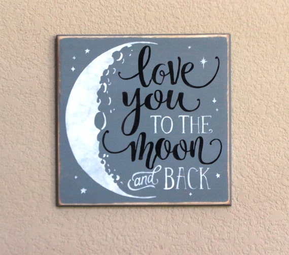 Love you to the MOON and back - Painted Wooden Sign - 12 x 12 - Hand painted sign - Gray Black and White- Moon sign - Painted wood signs