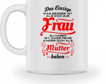 Hochwertige Tasse - Tolle Frau, Tolle Mutter - Geschenk Ehe-Frau Mama Mutter Muttertag