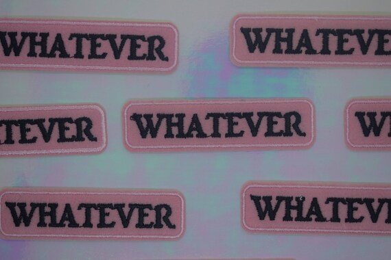 Whatever Iron on Patch