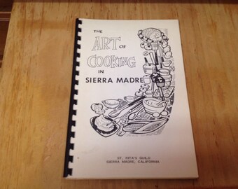 The Art of Cooking In Sierra Madre, St Rita's Guild, 35 pages