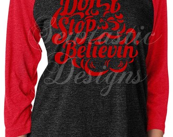 Don't Stop Believin Santa Quote, Cut File, Cricut, MTC, SCAL, Silhouette, ScanNCut, SVG