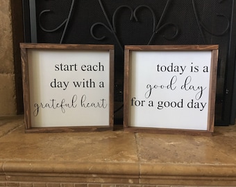 Start each day with a grateful heart,Today is a good day for a good day,Fixer upper,Farmhouse Sign,Rustic Wood Sign,Today,Gallery wall