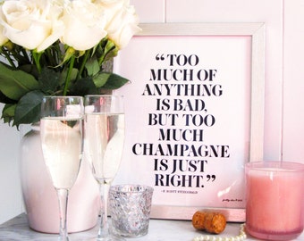 Too Much Champagne is Just Right Print - Bar Cart - Happy Hour - Bar Sign - Champagne