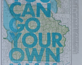 Ohio / You Can Go Your Own Way/ Letterpress Print on Antique Atlas Page