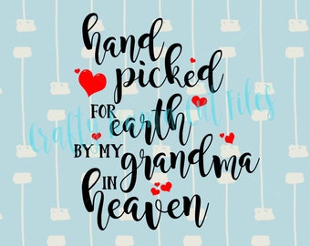 Hand Picked For Earth By My Grandma, For This Child I Have Prayed, 1 Samuel 1 27 Decor, Digital Instant Download, In Memory, Remember SVG