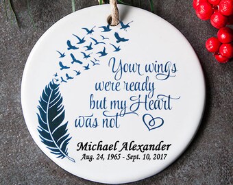 Memorial Ornament for Lost Loved One, In Loving Memory Ornament, Sympathy Gift for Christmas, Your Wings Were Ready But My Heart Was Not