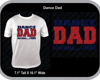 Dance Dad I Don't Dance I Finance SVG Cutter Design INSTANT DOWNLOAD