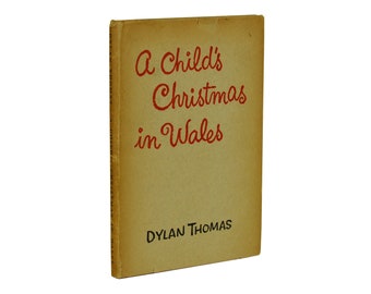 A Child's Christmas in Wales ~ DYLAN THOMAS ~ First Edition ~ 1st ~ 1954