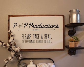 P & P Productions - Please Take a Seat | Bathroom Sign | Bathroom Humor | Funny Bathroom Sign |