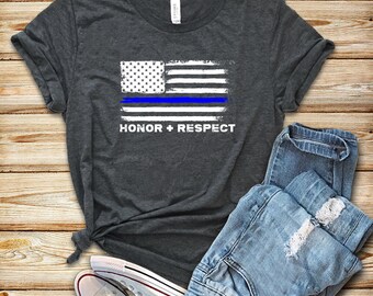 Honor Respect Police / Shirt / Tank Top / Hoodie / Police Shirt / Law Enforcement / Thin Blue Line/ Blue Lives Matter / Police Officer Shirt