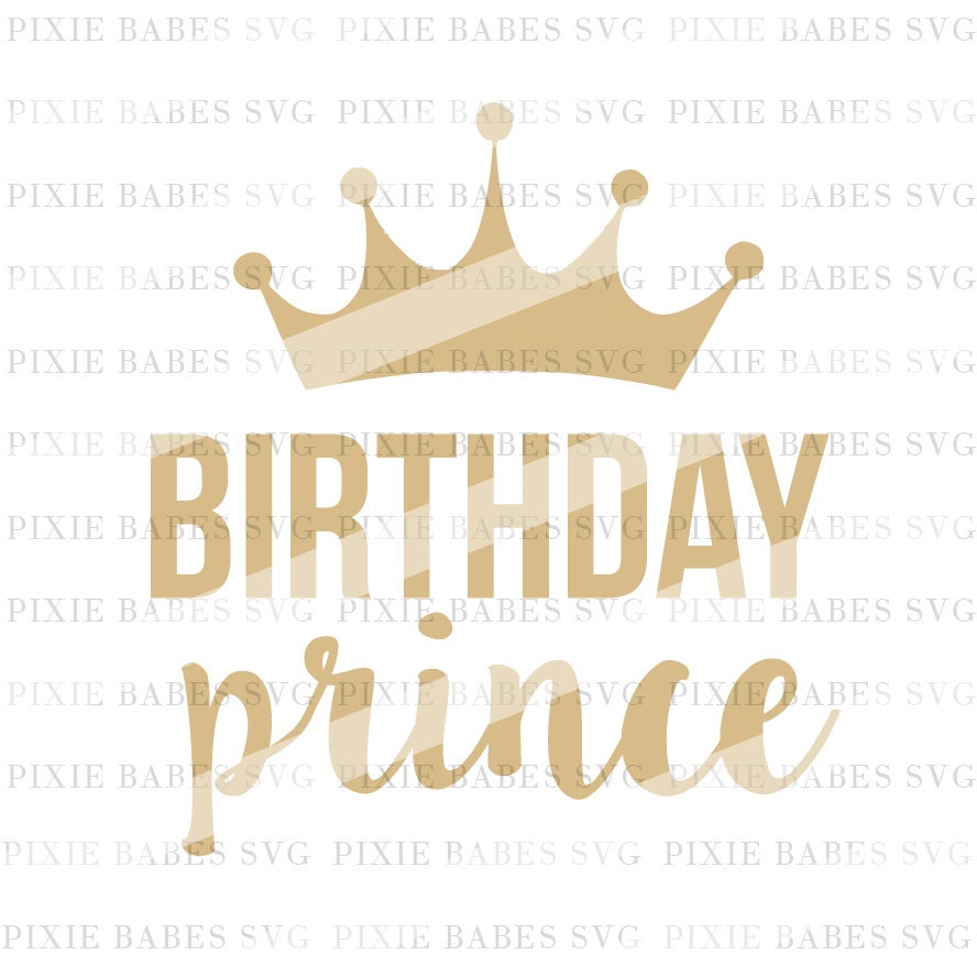 Birthday Prince Svg Birthday Boy Svg Baby Boy Svg Prince