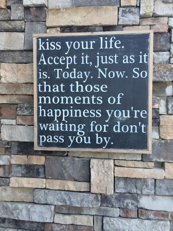 Kiss your life poem framed wood quote sign